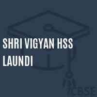 Shri Vigyan Hss Laundi Senior Secondary School Logo