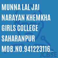 Munna Lal Jai Narayan Khemkha Girls College Saharanpur Mob.No.9412231163 0132-2658187 Logo