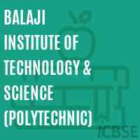 Balaji Institute of Technology & Science (Polytechnic) Logo