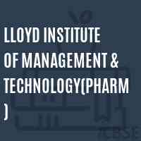 Lloyd Institute of Management & Technology(Pharm) Logo