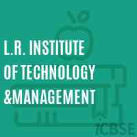L.R. Institute of Technology &management Logo