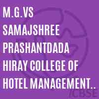 M.G.Vs Samajshree Prashantdada Hiray College of Hotel Management & Catering Technology Logo