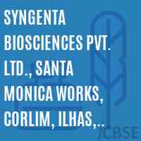 Syngenta Biosciences Pvt. Ltd., Santa Monica Works, Corlim, Ilhas, Goa - 403110 College Logo