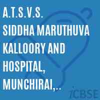 A.T.S.V.S. Siddha Maruthuva Kalloory and Hospital, Munchirai, Kanniyakumari College Logo