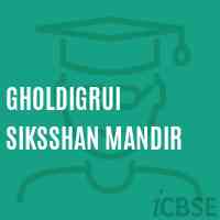 Gholdigrui Siksshan Mandir College Logo