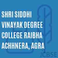 Shri Siddhi Vinayak Degree College Raibha Achhnera, Agra Logo