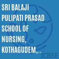 Sri Balaji Pulipati Prasad School of Nursing, Kothagudem, Khammam Logo