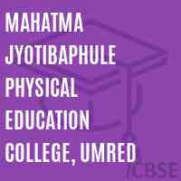 Mahatma Jyotibaphule Physical Education College, Umred Logo