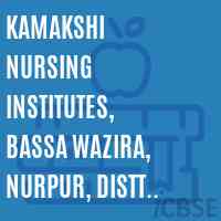 Kamakshi Nursing Institutes, Bassa Wazira, Nurpur, Distt Kangra Logo