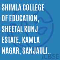 Shimla College of Education, Sheetal kunj Estate, Kamla Nagar, Sanjauli Distt Shimla Logo