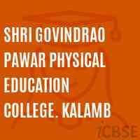 Shri Govindrao Pawar Physical Education College. Kalamb Logo