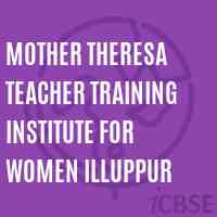 Mother Theresa Teacher Training Institute For Women Illuppur Logo