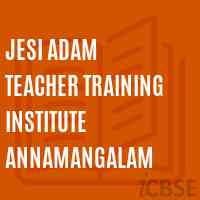Jesi Adam Teacher Training Institute Annamangalam Logo
