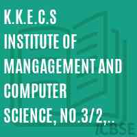 K.K.E.C.S Institute of Mangagement and Computer Science, No.3/2, Ambalipura, Varthur Hobli, Bangalore South Taluk Logo