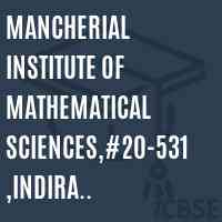 Mancherial Institute of Mathematical Sciences,#20-531,Indira Nagar,Mancherial Logo