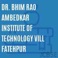 Dr. Bhim Rao Ambedkar Institute of Technology Vill Fatehpur Logo