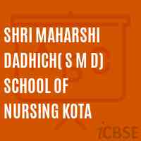 Shri Maharshi Dadhich( S M D) School of Nursing Kota Logo