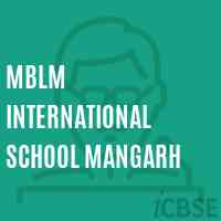 Mblm International School Mangarh Logo