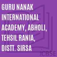 Guru Nanak International Academy, Abholi, Tehsil Rania, Distt. Sirsa School Logo