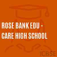 Rose Bank Edu - Care High School Logo