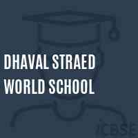 Dhaval Straed World School Logo