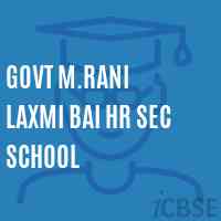 Govt M.Rani Laxmi Bai Hr Sec School Logo