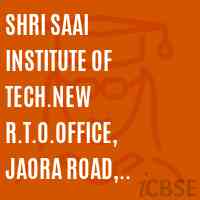 Shri Saai Institute of Tech.New R.T.O.Office, Jaora Road, Ratlam Logo