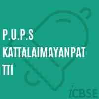 P.U.P.S Kattalaimayanpattti Primary School Logo