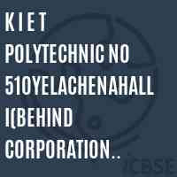 K I E T Polytechnic No 510Yelachenahalli(Behind Corporation Playground) Kanakapura Main Road Bangalore-78 College Logo