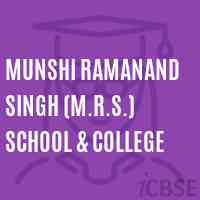 Munshi Ramanand Singh (M.R.S.) School & College Logo