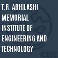 T.R. Abhilashi Memorial Institute of Engineering and Technology Logo