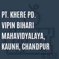 Pt. Khere Pd. Vipin Bihari Mahavidyalaya, Kaunh, Chandpur College Logo