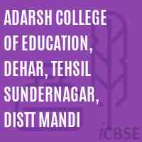 Adarsh College of Education, Dehar, Tehsil Sundernagar, Distt Mandi Logo