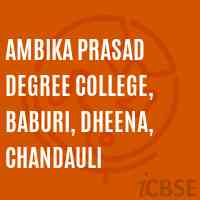Ambika Prasad Degree College, Baburi, Dheena, Chandauli Logo