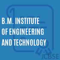B.M. Institute of Engineering and Technology Logo