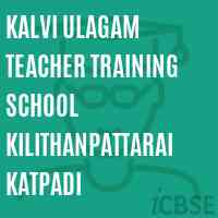Kalvi Ulagam Teacher Training School Kilithanpattarai Katpadi Logo