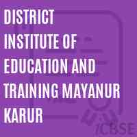 District Institute of Education and Training Mayanur Karur Logo