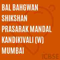 Bal Bahgwan Shikshan Prasarak Mandal Kandikivali (W) Mumbai College Logo