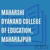 Maharshi Dyanand College of Education, Maharajpur Logo