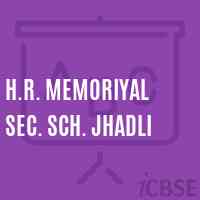 H.R. Memoriyal Sec. Sch. Jhadli Secondary School Logo