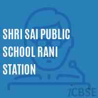 Shri Sai Public School Rani Station Logo