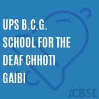 Ups B.C.G. School For The Deaf Chhoti Gaibi Logo