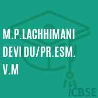 M.P.Lachhimani Devi Du/pr.Esm. V.M Primary School Logo