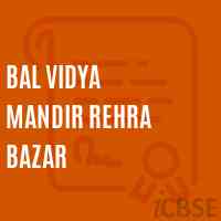 Bal Vidya Mandir Rehra Bazar Middle School Logo