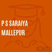 P S Saraiya Mallepur Primary School Logo
