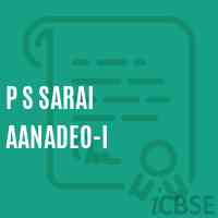P S Sarai Aanadeo-I Primary School Logo