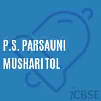 P.S. Parsauni Mushari Tol Primary School Logo