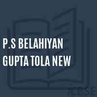 P.S Belahiyan Gupta Tola New Primary School Logo