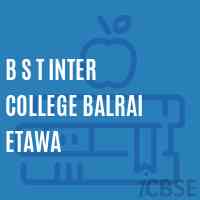 B S T Inter College Balrai Etawa High School Logo