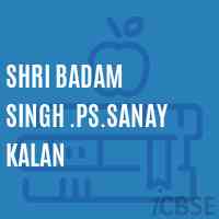 Shri Badam Singh .Ps.Sanay Kalan Primary School Logo